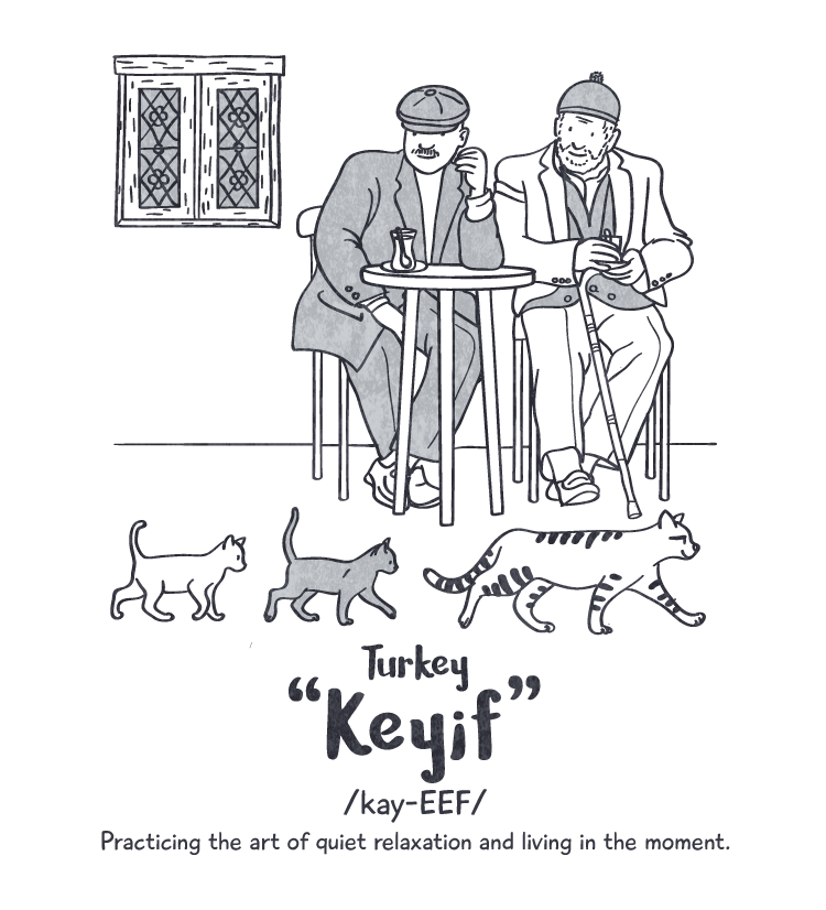 Turkey: ‘keyif’